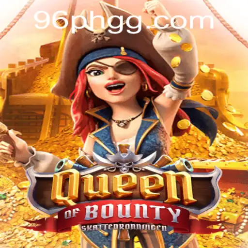 Discover the Thrills of QueenofBounty: A High-Seas Adventure