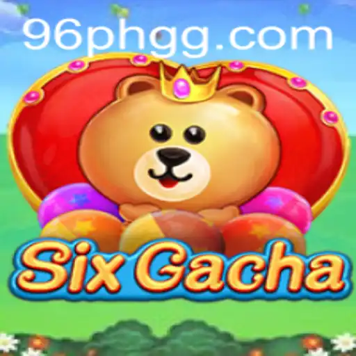 Experience the Thrill of SixGacha: A Dive into the 96PH World